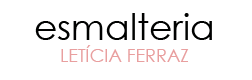 Esmalteria Leticia Ferraz